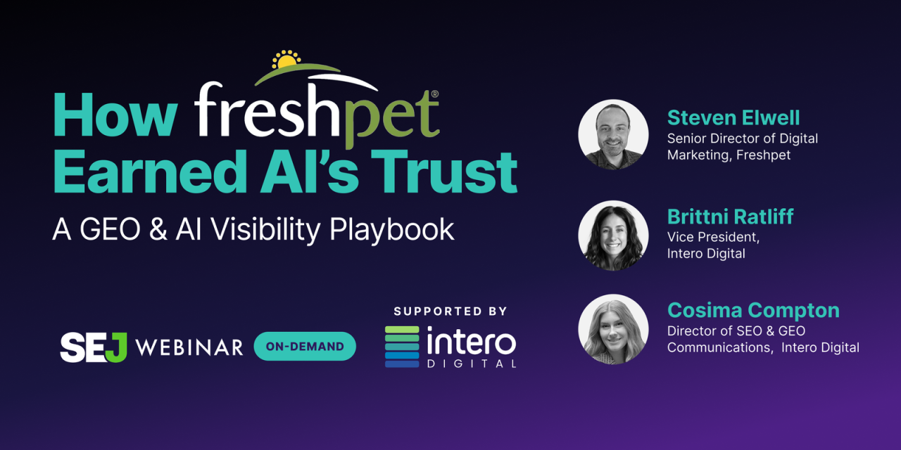 How Freshpet Earned AI’s Trust: A GEO & AI Visibility Playbook via @sejournal, @hethr_campbell