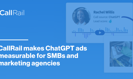 CallRail Makes ChatGPT Ads Measurable For SMBs And Marketing Agencies via @sejournal, @CallRail