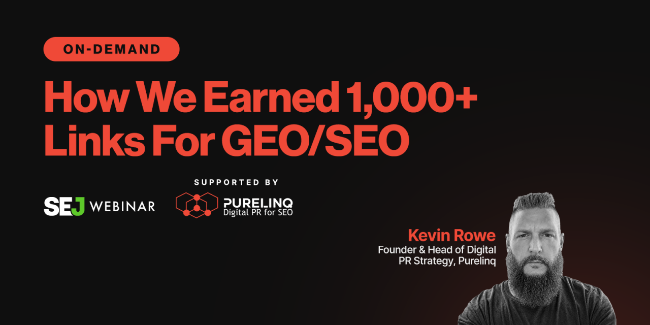 How We Earned 1,000+ Links For GEO/SEO via @sejournal, @hethr_campbell